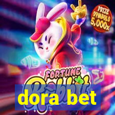 dora bet